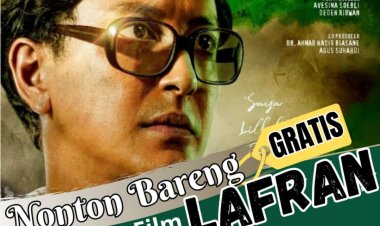 Yuk Nobar Film Lafran, Mengandung Makna Semangat Kebangsaan!