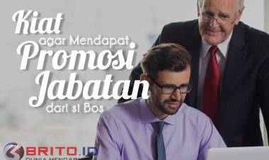 Kiat Agar Mendapat Promosi Jabatan dari Bos