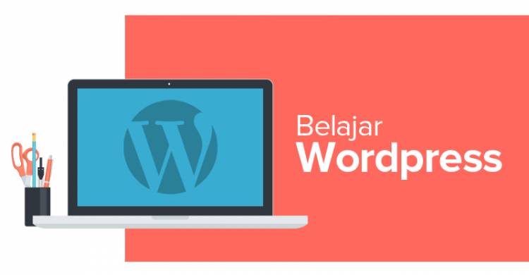 Belajar WordPress: Langkah-Langkah Membuat Website dengan WordPress untuk Pemula