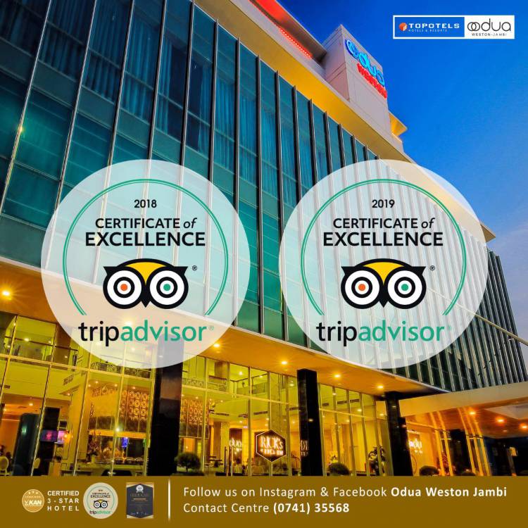 Dua Kali Raih Certificate of Excellence Tripadvisior, Odua Weston Jambi Berkomitmen Jadi Hotel Terbaik di Kota Jambi